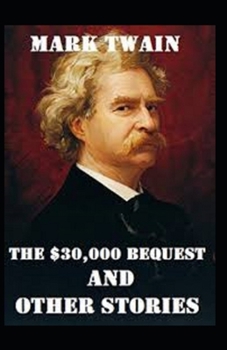 Paperback Mark Twain Collections: The $30,000 Bequest and Other Stories-Original Edition(Annotated) Book