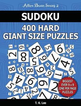 Paperback Sudoku 400 Hard Giant Size Puzzles To Keep Your Brain Active For Hours: Active Brain Series 2 Book