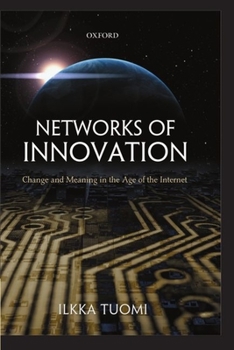 Hardcover Networks of Innovation: Change and Meaning in the Age of the Internet Book