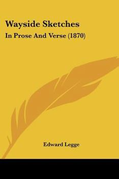 Paperback Wayside Sketches: In Prose And Verse (1870) Book