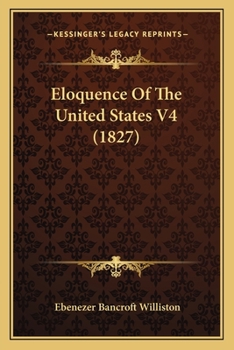 Paperback Eloquence Of The United States V4 (1827) Book