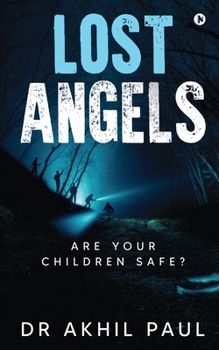 Paperback Lost Angels: Are Your Children Safe? Book
