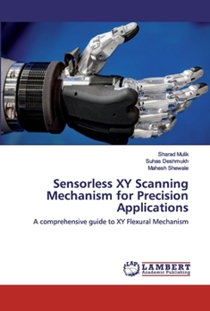Paperback Sensorless XY Scanning Mechanism for Precision Applications Book