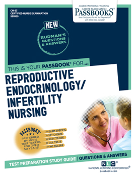 Paperback Reproductive Endocrinology/Infertility Nursing (Cn-23): Passbooks Study Guide Volume 23 Book