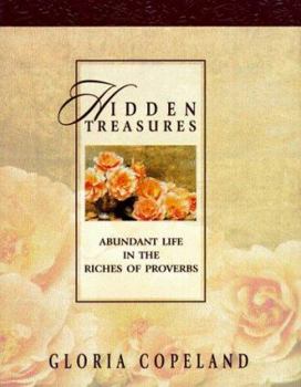 Hidden Treasures: Abundant Life in the Riches of Proverbs