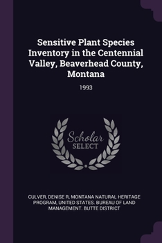 Paperback Sensitive Plant Species Inventory in the Centennial Valley, Beaverhead County, Montana: 1993 Book