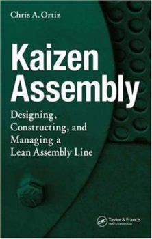 Hardcover Kaizen Assembly: Designing, Constructing, and Managing a Lean Assembly Line Book