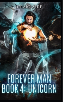 Paperback The Forever Man - Book 4: Unicorn Book