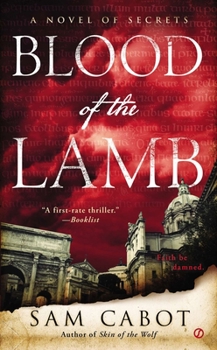 Blood of the Lamb: A Novel of Secrets - Book #1 of the A Novel of Secrets