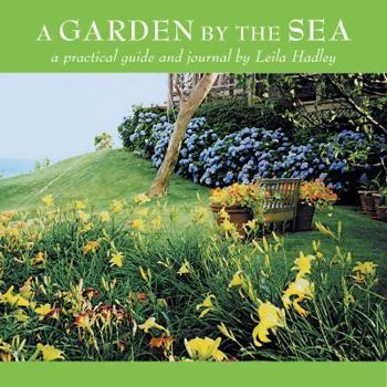 Hardcover A Garden by the Sea: A Practical Guide and Journal Book