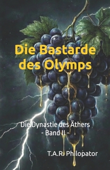 Paperback Die Bastarde des Olymps (Die Dynastie des Äthers) (German Edition) [German] Book