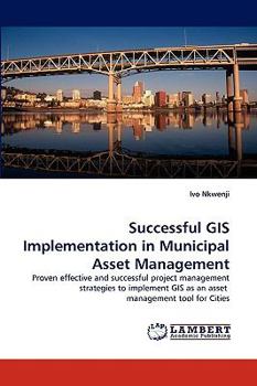 Paperback Successful GIS Implementation in Municipal Asset Management Book