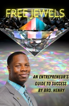 Paperback Free Jewels: An Entrpreneur's Guide to Success Book