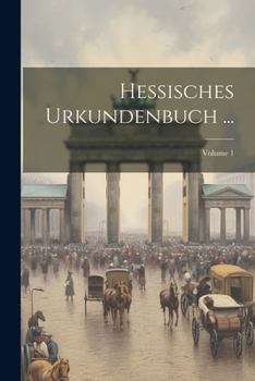 Paperback Hessisches Urkundenbuch ...; Volume 1 [German] Book