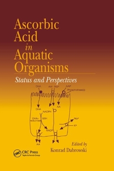 Paperback Ascorbic Acid in Aquatic Organisms: Status and Perspectives Book