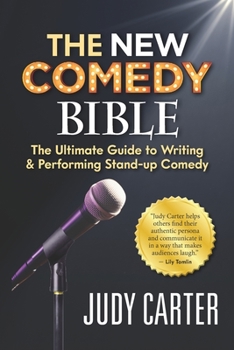 Paperback The NEW Comedy Bible: The Ultimate Guide to Writing and Performing Stand-Up Comedy Book