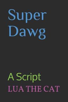 Paperback Super Dawg: A Script Book