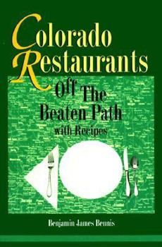 Paperback Colorado Restaurants: Off the Beaten Path, with Recipes Book