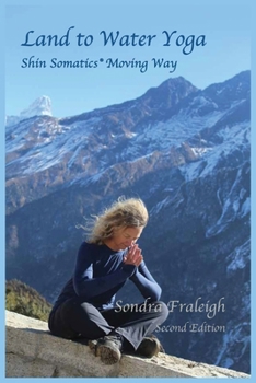 Paperback Land to Water Yoga: Shin Somatics Moving Way Book