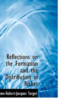 Hardcover Reflections on the Formation and the Distribution of Riches Book