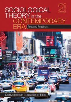 Paperback Sociological Theory in the Contemporary Era: Text and Readings Book