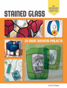 Paperback Stained Glass: 20 Great Weekend Projects Book