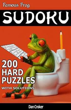 Paperback Famous Frog Sudoku 200 Hard Puzzles With Solutions: A Bathroom Sudoku Pocket Series Book
