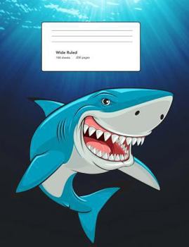 Paperback Shark School Supplies Composition Notebook: Wide Ruled 200 Pages (100 Sheets) 7.4" by 9.7" Book