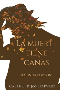 Paperback La muerte tiene canas Book