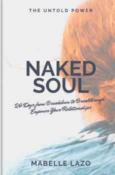 Paperback Naked Soul: 24 Days from Breakdown to Breakthrough Book
