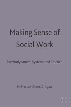 Paperback Making Sense of Social Work: Psychodynamics, Systems and Practice Book