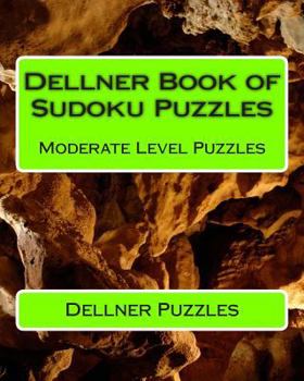 Paperback Dellner Book of Sudoku Puzzles: Moderate Level Puzzles Book
