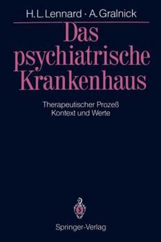 Paperback Das Psychiatrische Krankenhaus: Therapeutischer Prozeß -- Kontext Und Werte [German] Book