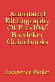 Paperback Annotated Biblography Of Pre-1945 Baedeker Guidebooks Book