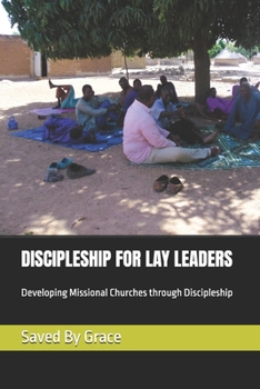 Paperback Discipleship for Lay Leaders: Developing Missional Churches through Discipleship Book