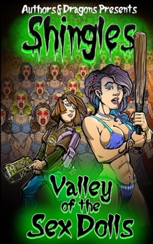 Valley of the Sex Dolls - Book #38 of the Shingles