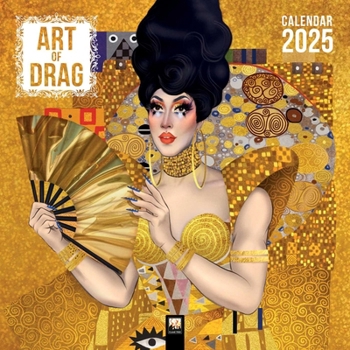 Calendar Art of Drag Wall Calendar 2025 (Art Calendar) Book