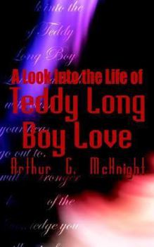 Paperback A Look Into the Life of Teddy Long Boy Love Book