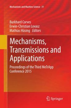 Paperback Mechanisms, Transmissions and Applications: Proceedings of the Third Metrapp Conference 2015 Book