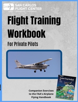 Paperback Flight Training Workbook for Private Pilots Book