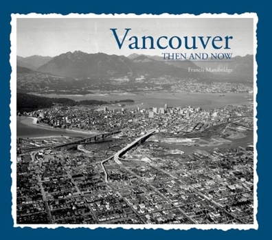 Hardcover Vancouver Then & Now Book