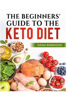 Paperback The Beginners Guide To The Keto Diet: Intermittent Fasting Guide For Beginners Easy To Follow Keto Diet Book For Beginners Low Carb Diet Book
