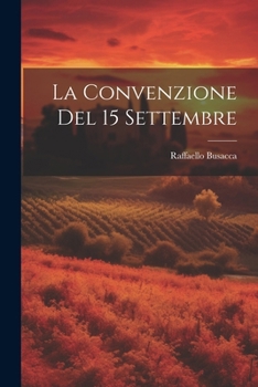 Paperback La Convenzione Del 15 Settembre [Italian] Book