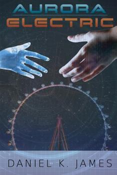 Aurora Electric - Book #1 of the Aurora Chronicles