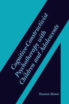 Paperback Cognitive-Constructivist Psychotherapy with Children and Adolescents Book