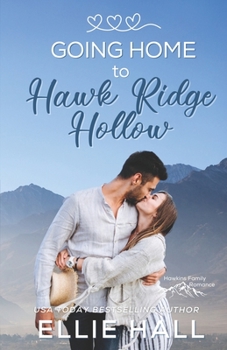 Paperback Going Home to Hawk Ridge Hollow: Sweet Small Town Happily Ever After Book