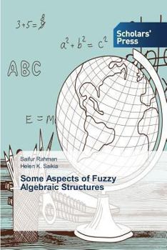 Paperback Some Aspects of Fuzzy Algebraic Structures Book