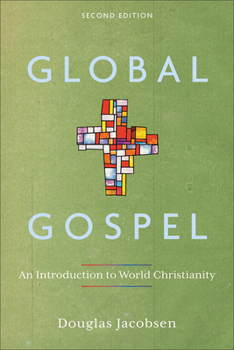 Paperback Global Gospel: An Introduction to World Christianity Book