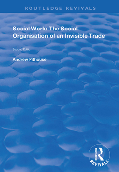 Paperback Social Work: The Social Organisation of an Invisible Trade: Second Edition Book