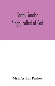 Paperback Sadhu Sundar Singh, called of God Book